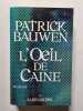 L'Oeil de Ca&iuml;ne. Patrick Bauwen