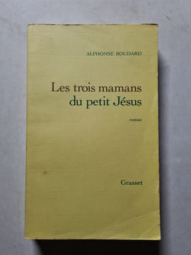 Les trois mamans du petit Jésus. Alphonse Boudard