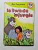 Le livre de la jungle. Walt Disney pr&eacute;sente