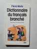 Dictionnaire du fran&ccedil;ais branch&eacute;. Pierre Merle
