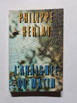 L'araignée du matin. Philippe Hériat