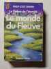 Le monde du Fleuve. Philip Jos&eacute; Farmer