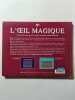 L'Œil magique. Tom Baccei - N.E. Thing Enterprises