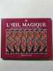 L'Œil magique. Tom Baccei - N.E. Thing Enterprises