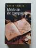 M&eacute;decin de campagne. Louis Tamain