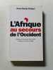L'Afrique au secours de l'Occident. Anne-C&eacute;cile Robert