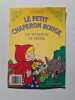 Le Petit Chaperon Rouge. 