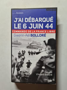 J'ai débarqué le 6 juin 44