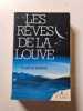 Les R&ecirc;ves de la Louve. Tchinguiz A&iuml;tmatov