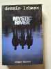 Mystic River. Dennis Lehane