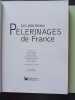 Les Plus Beaux Pelerinages De France. Collectif