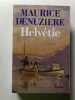 Helv&eacute;tie. Maurice Denuzi&egrave;re