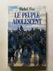 Le peuple adolescent. Michel Fize