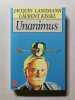 Unanimus. Jacques Lanzmann  Laurent Kissel