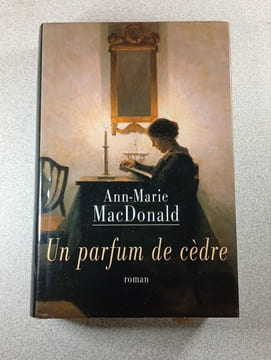 Un parfum de cèdre. Ann-Marie MacDonald