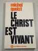 Le Christ est vivant. Michel Quoist