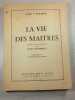 La Vie des Ma&icirc;tres. Baird T. Spalding
