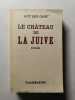 Le Ch&acirc;teau de la Juive. Guy des Cars