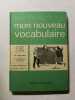 Mon nouveau vocabulaire. M. Picard  M. Cabau  B. Jughon