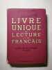 Le Nouveau Livre Unique de Lecture et de Fran&ccedil;ais. J. Chatel & A. Chatel