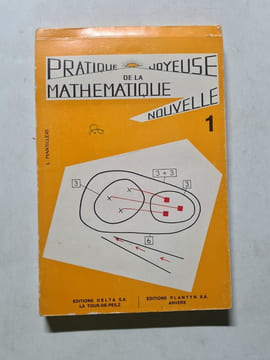Pratique joyeuse de la mathématique nouvelle. L. Mantilleri