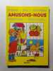 Amusons-nous. 