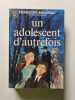 Un adolescent d'autrefois. Fran&ccedil;ois Mauriac