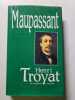 Maupassant. Henri Troyat