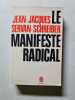 Manifeste radical. Jean-Jacques Servan-Schreiber