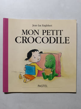 Mon petit crocodile. Jean-Luc Englebert