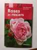 Roses et rosiers. Denis Retournard  Beno&icirc;t Priel
