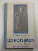 Les mots grecs. F. Martin