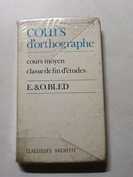 Cours d'orthographe. E. & O. Bled