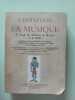 L'Initiation &agrave; la Musique. Maurice Emmanuel  Reynaldo Hahn  Bernard Champigneulle  Paul Landormy  Georges Chepfer  Emile Vuillermoz  Hugues Panassi&eacute;  ...
