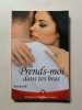 Prends-moi dans tes bras. Eve Borelli