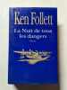La Nuit de tous les dangers. Ken Follett