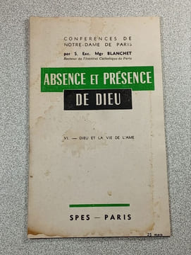 Absence et Présence de Dieu - VI Dieu et la vie de l'ame. S. Exc. Mgr Blanchet