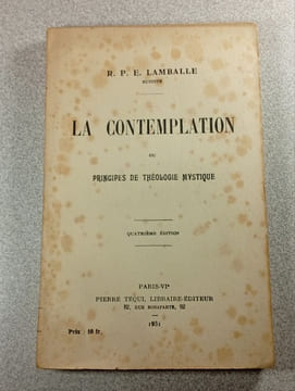 La Contemplation ou Principes de Théologie Mystique - Quatrième édition. R. P. E. Lamballe