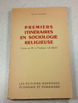 Premiers itinéraires en sociologie religieuse. Fernand Boulard