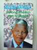 Un long chemin vers la libert&eacute;. Nelson Mandela
