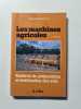Les machines agricoles. Philippe Candelon