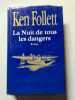 La Nuit de tous les dangers. Ken Follett