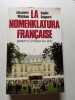 La Nomenklatura Fran&ccedil;aise. Alexandre Wickham  Sophie Coignard