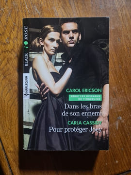 Dans les bras de son ennemi - Pour protéger Joey. Demanie Charlotte  Vandeplanque Pierre  Cassidy Carla  Ericson Carol