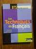 Les Techniques du Fran&ccedil;ais. Yannick Artignan  Marie-Jos&eacute;e Bleynie  Christophe Desaintghislain