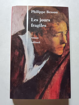 Les jours fragiles. Philippe Besson