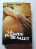 La Planche de salut. Erica Jong