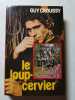 Le loup-cervier. Guy Croussy