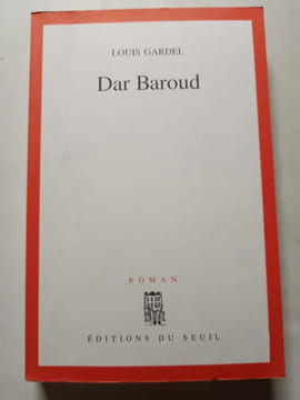 Dar Baroud. Louis Gardel
