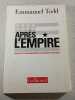 Apr&egrave;s l'empire. Emmanuel Todd